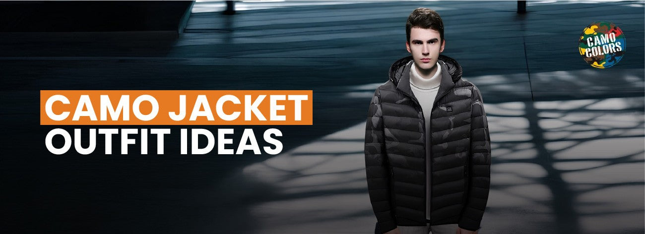 Camo Jacket Outfit Ideas